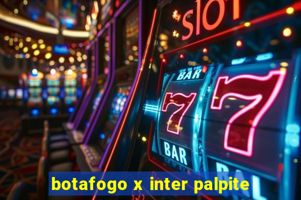 botafogo x inter palpite